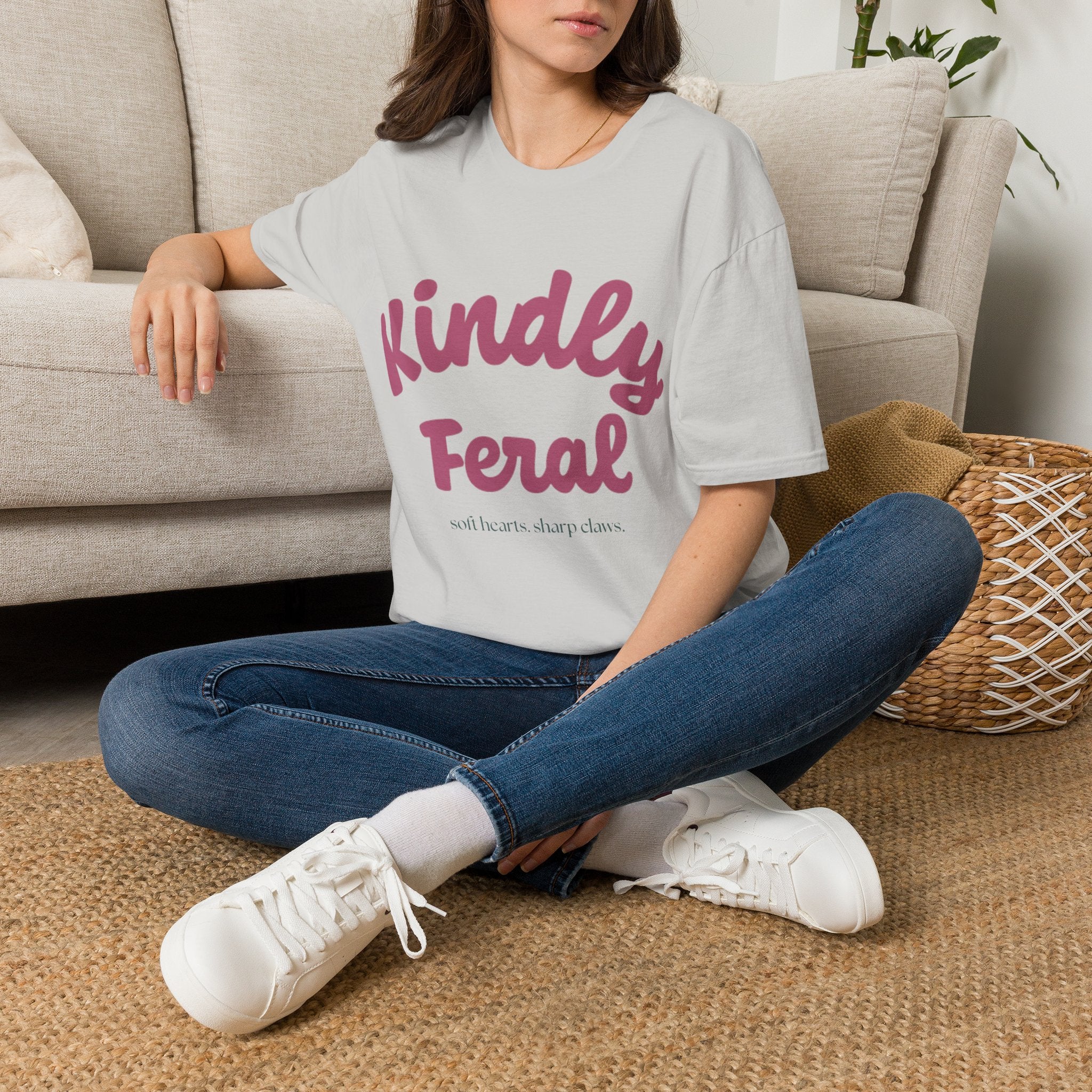 Kindly Feral-Soft Hearts. Sharp Claws. Tee