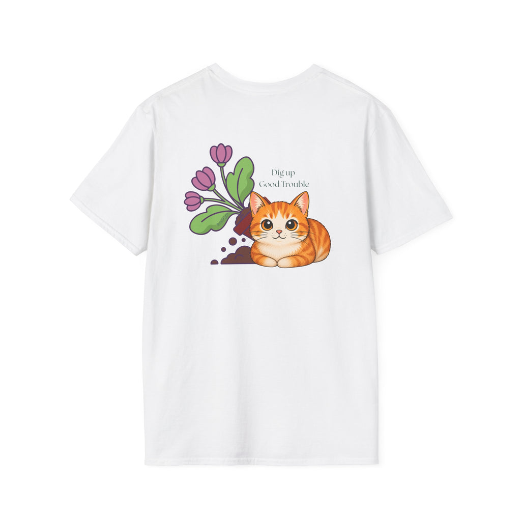 Dig Up Good Trouble Tee