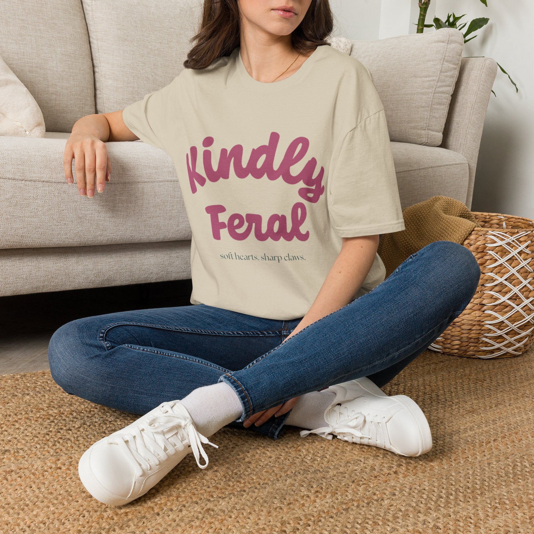 Kindly Feral-Soft Hearts. Sharp Claws. Tee