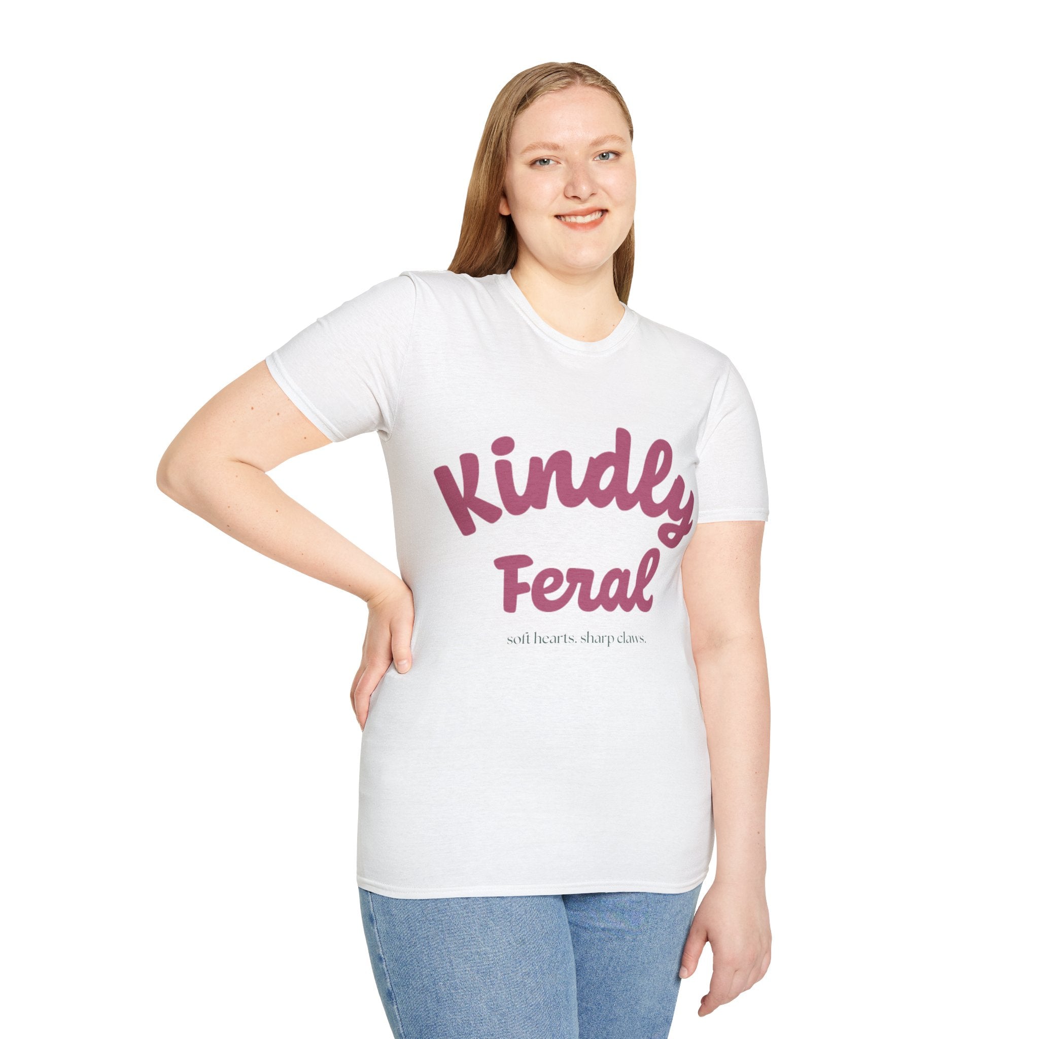 Kindly Feral-Soft Hearts. Sharp Claws. Tee