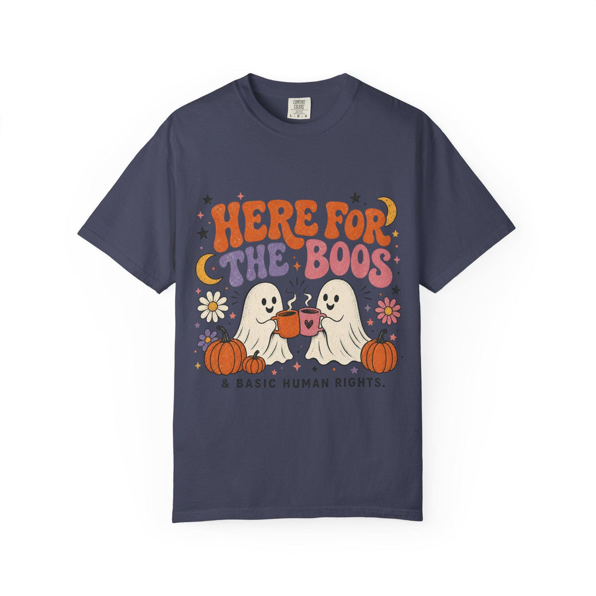 Here for the Boos & Basic Human Rights Shirt | Retro Halloween Ghost Comfort Colors Tee