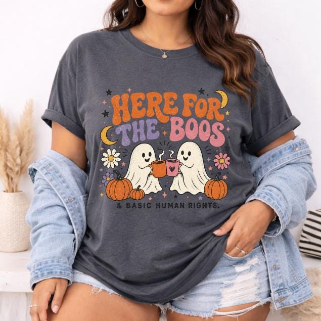 Here for the Boos & Basic Human Rights Shirt | Retro Halloween Ghost Comfort Colors Tee