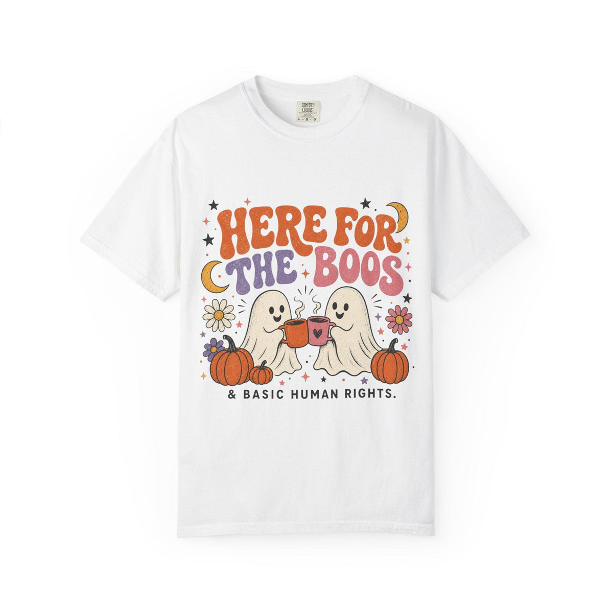 Here for the Boos & Basic Human Rights Shirt | Retro Halloween Ghost Comfort Colors Tee